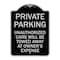 Signmission Private Parking Unauthorized Cars Towed Away Owners Expense Alum Sign, 18" L, 24" H, BS-1824-23261 A-DES-BS-1824-23261 - alternate 1